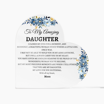 To my Amazing Daughter I closed my eyes for a moment